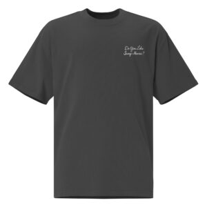 "Do You Like Scary Movies?" Oversized T-Shirt
