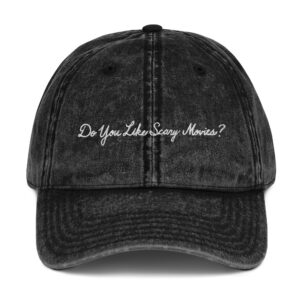 "Do You Like Scary Movies?" Vintage Cotton Twill Dad Cap